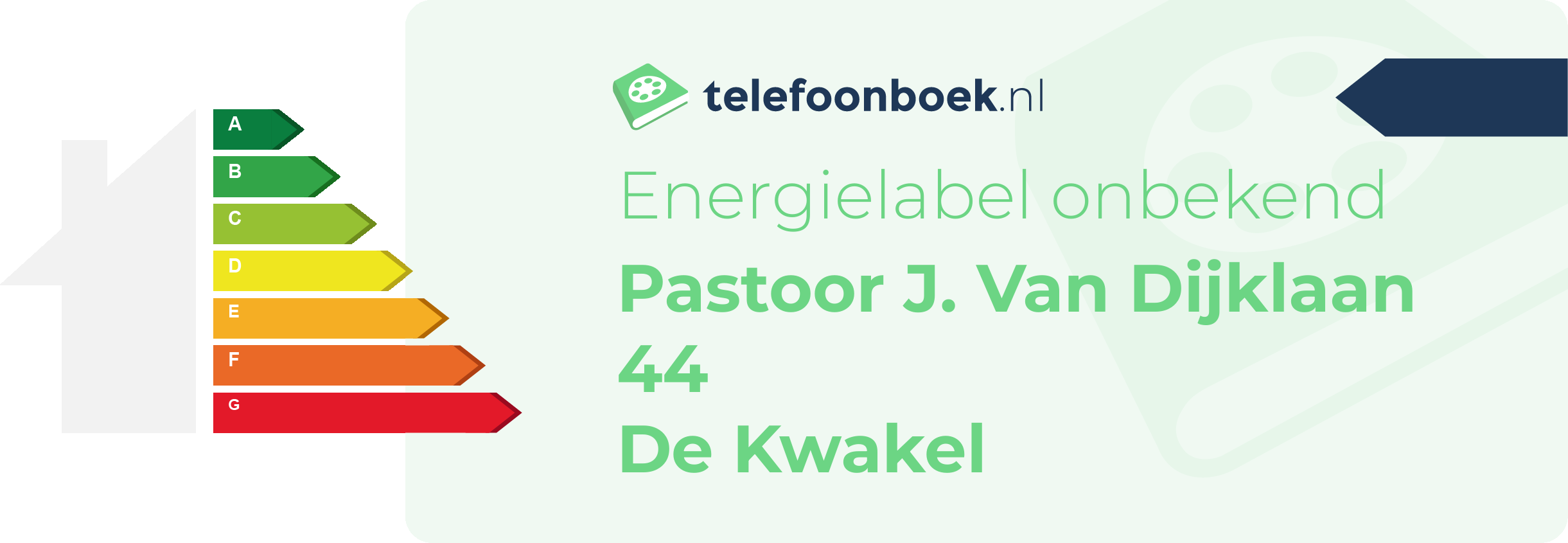 Energielabel Pastoor J. Van Dijklaan 44 De Kwakel