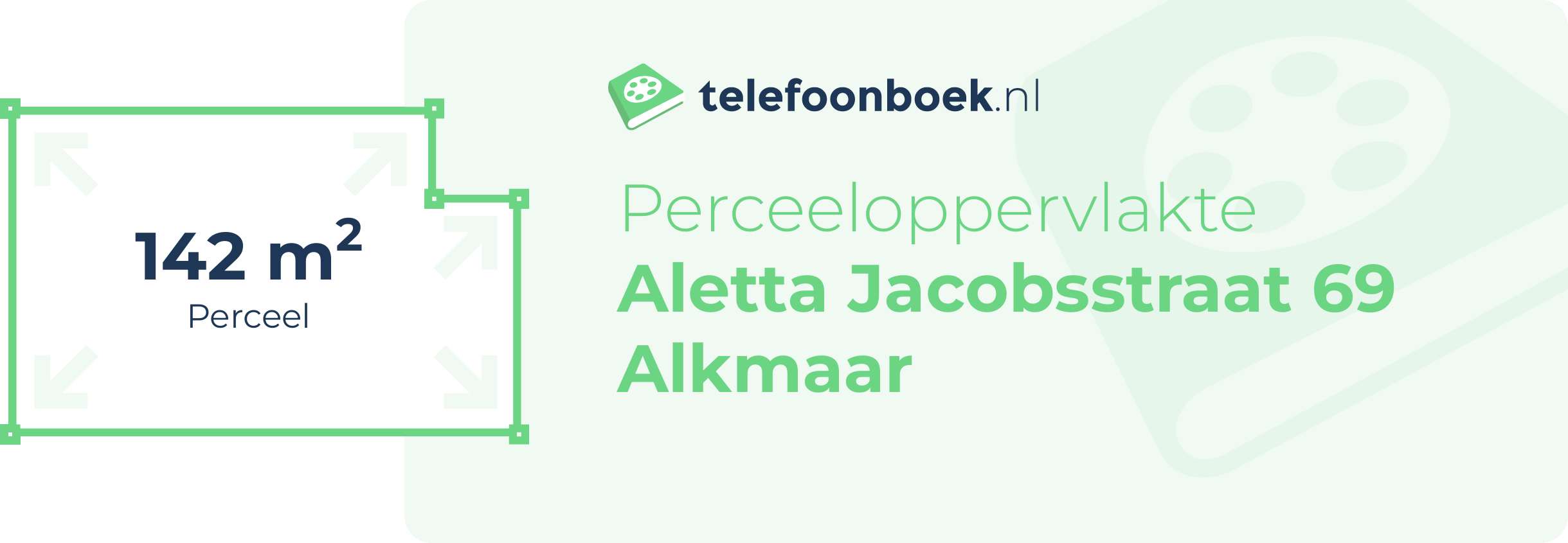 Perceeloppervlakte Aletta Jacobsstraat 69 Alkmaar