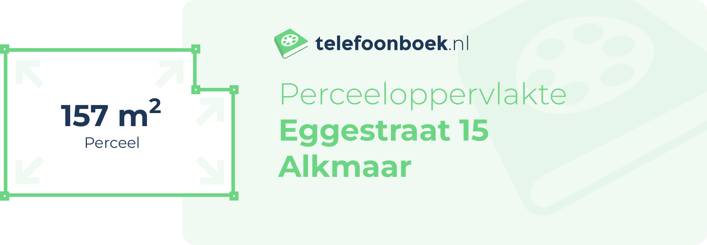 Perceeloppervlakte Eggestraat 15 Alkmaar