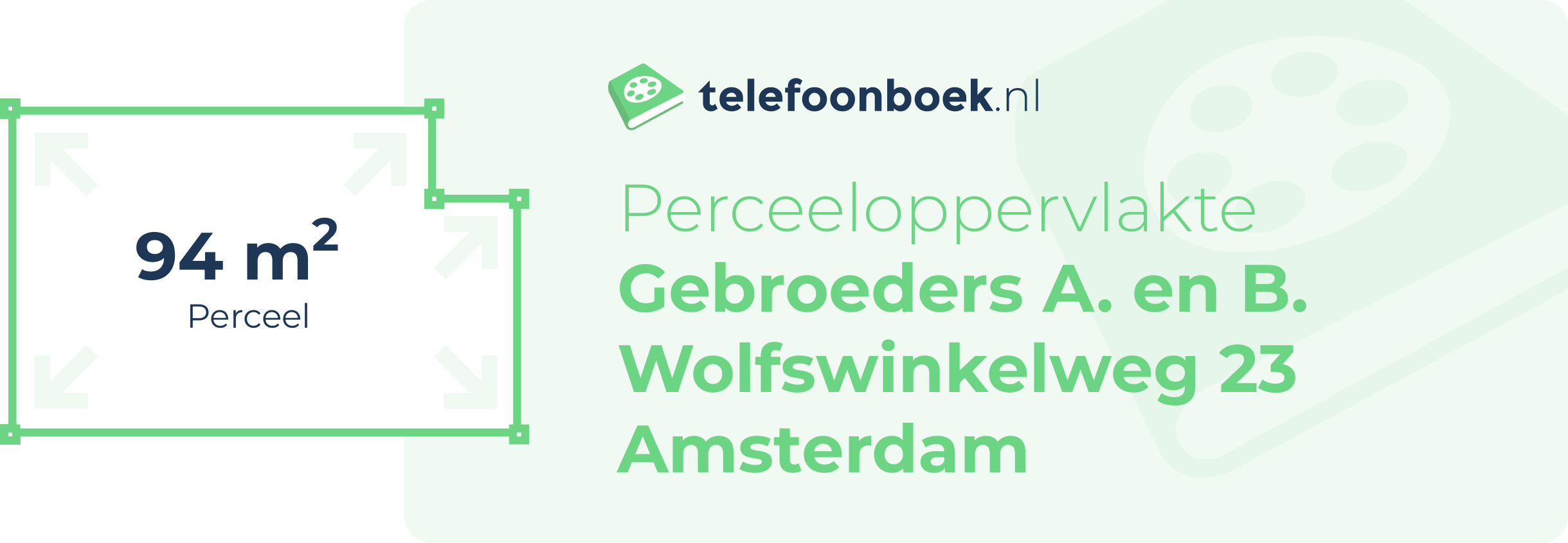 Perceeloppervlakte Gebroeders A. En B. Wolfswinkelweg 23 Amsterdam