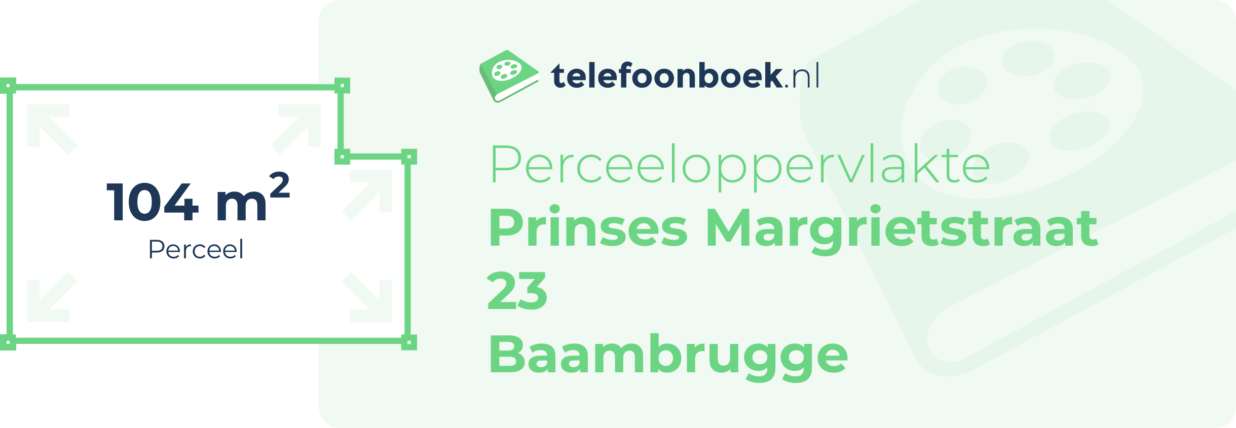 Perceeloppervlakte Prinses Margrietstraat 23 Baambrugge