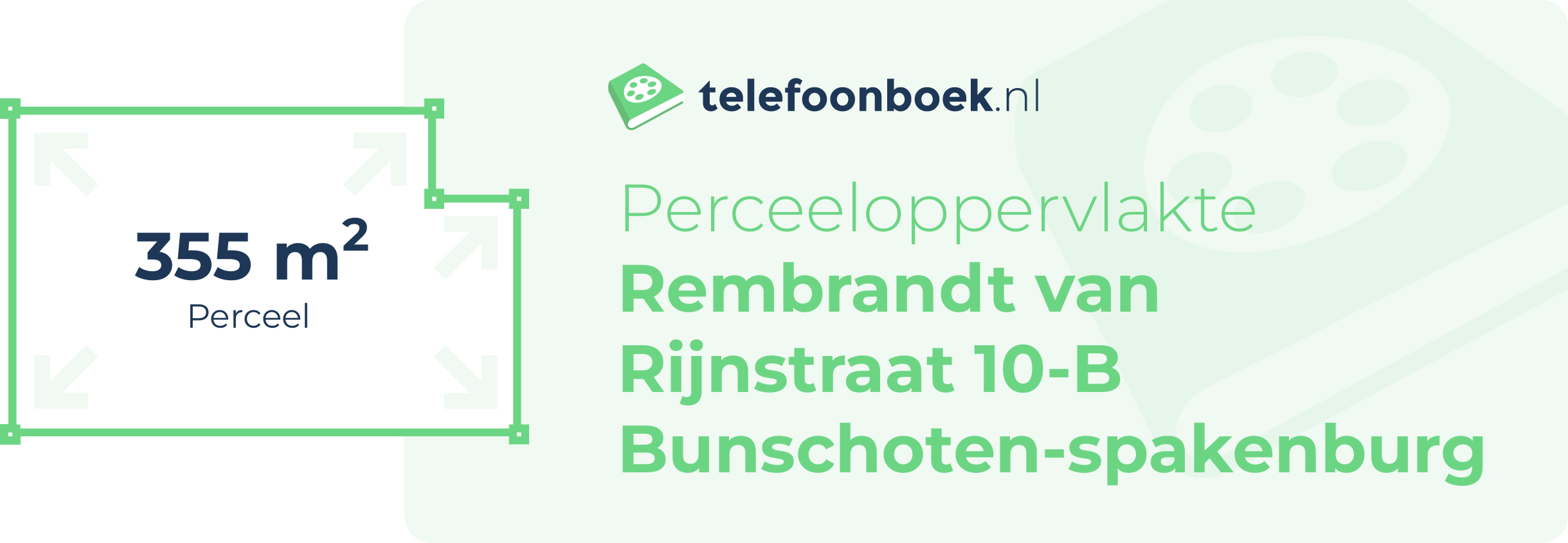 Perceeloppervlakte Rembrandt Van Rijnstraat 10-B Bunschoten-Spakenburg