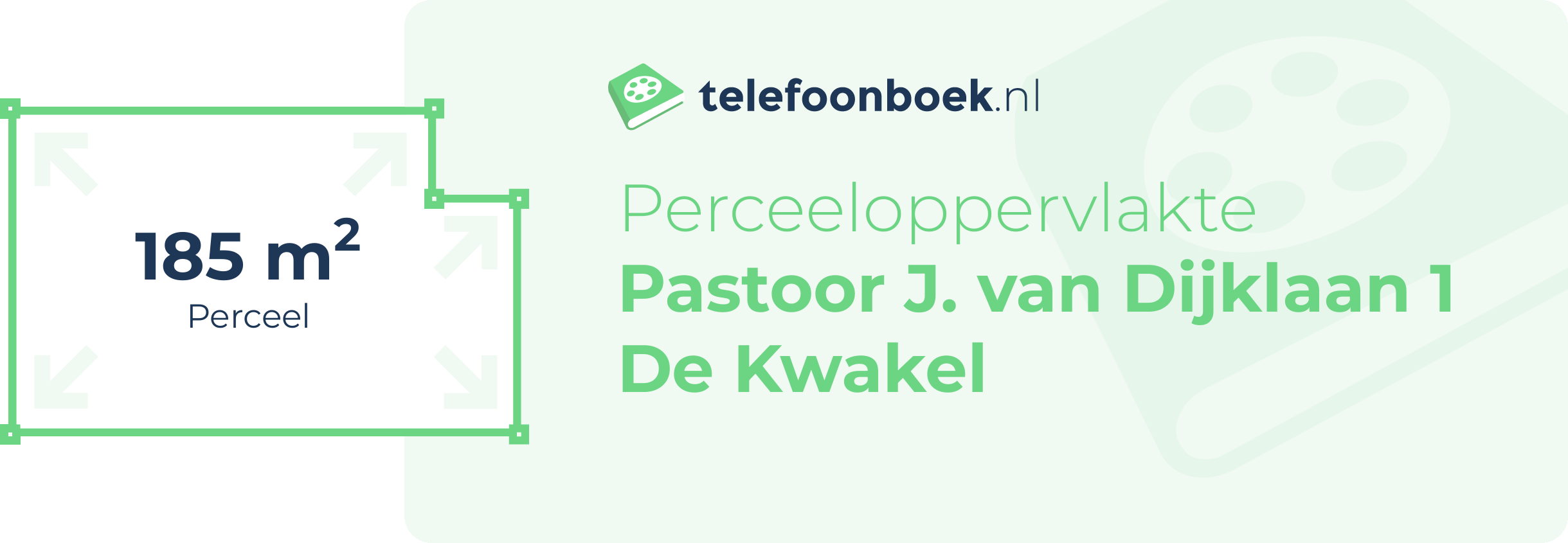 Perceeloppervlakte Pastoor J. Van Dijklaan 1 De Kwakel