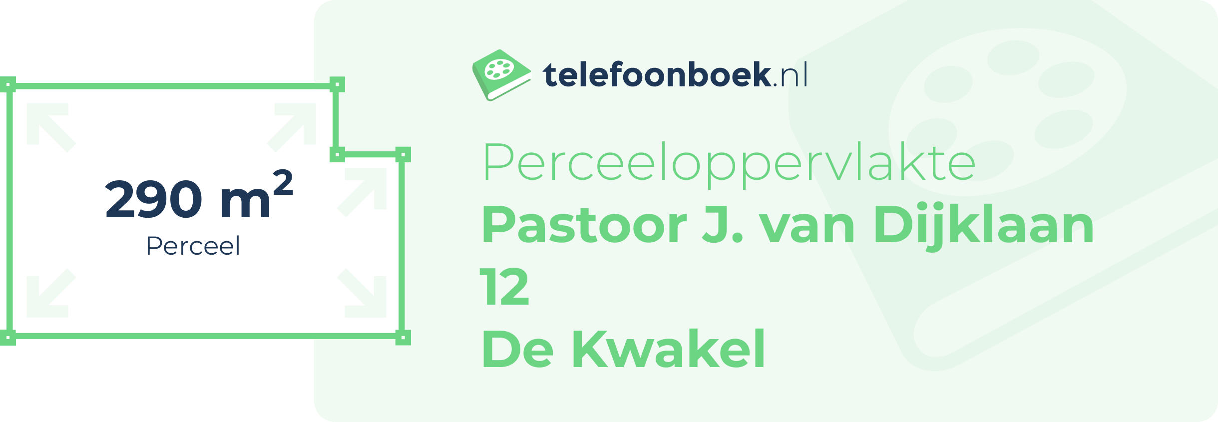 Perceeloppervlakte Pastoor J. Van Dijklaan 12 De Kwakel