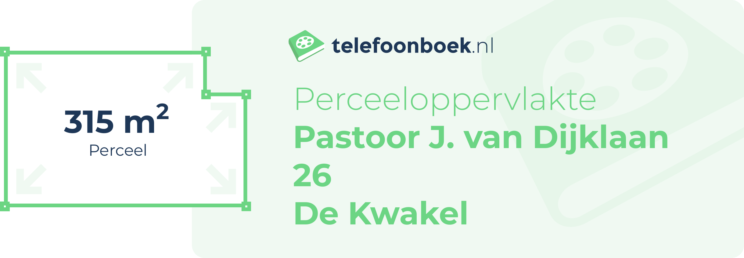 Perceeloppervlakte Pastoor J. Van Dijklaan 26 De Kwakel