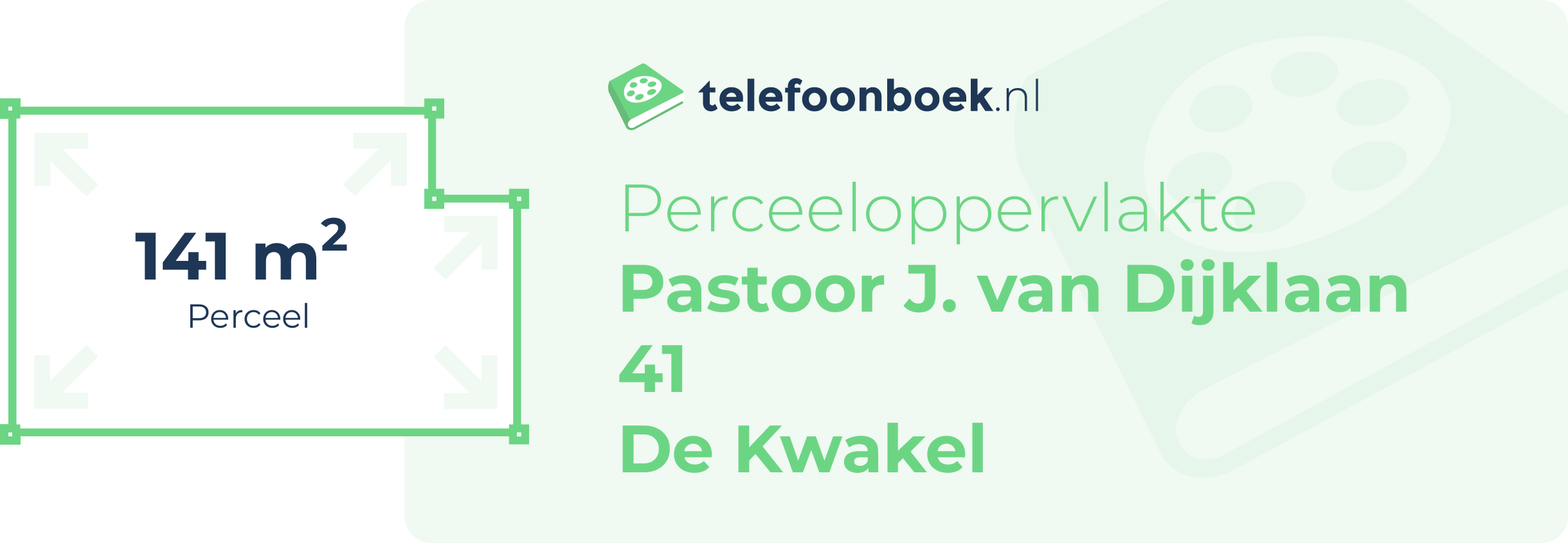 Perceeloppervlakte Pastoor J. Van Dijklaan 41 De Kwakel