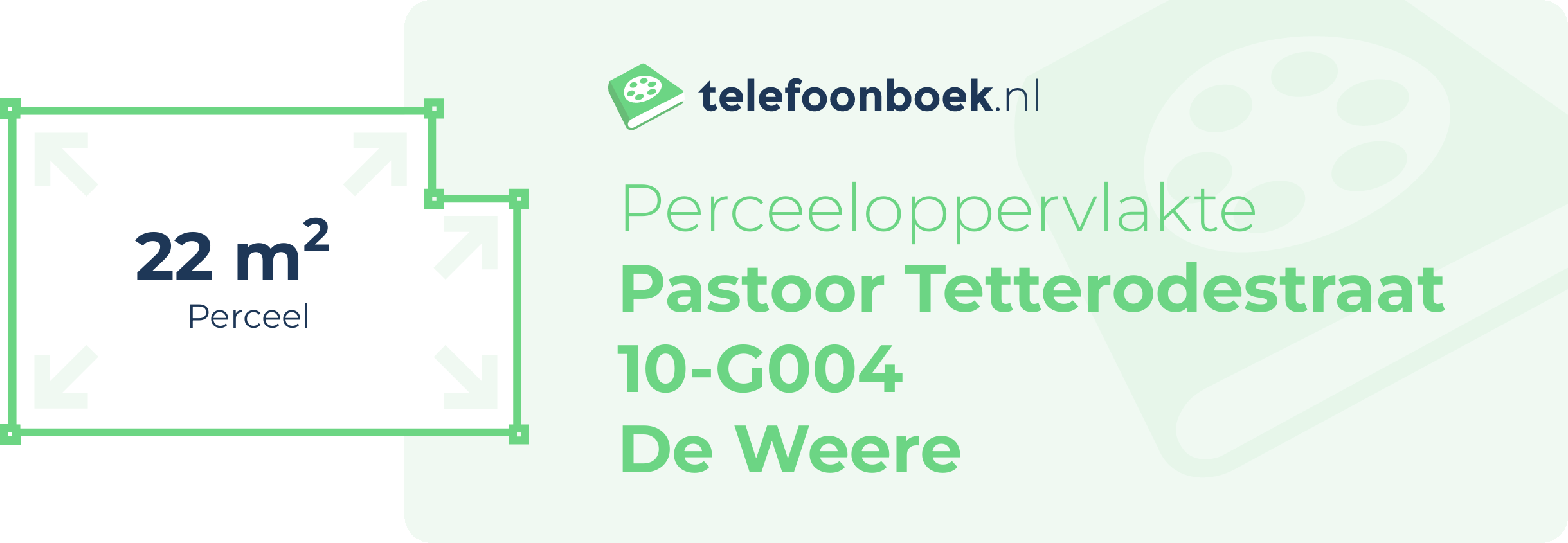 Perceeloppervlakte Pastoor Tetterodestraat 10-G004 De Weere