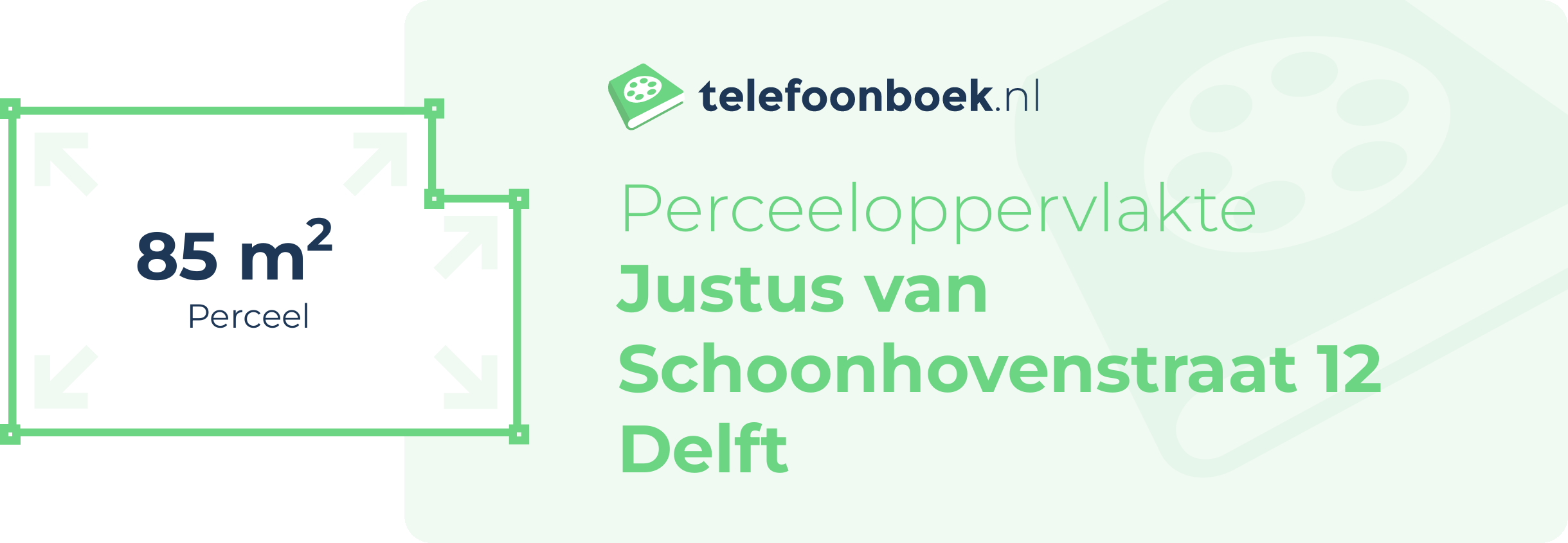 Perceeloppervlakte Justus Van Schoonhovenstraat 12 Delft