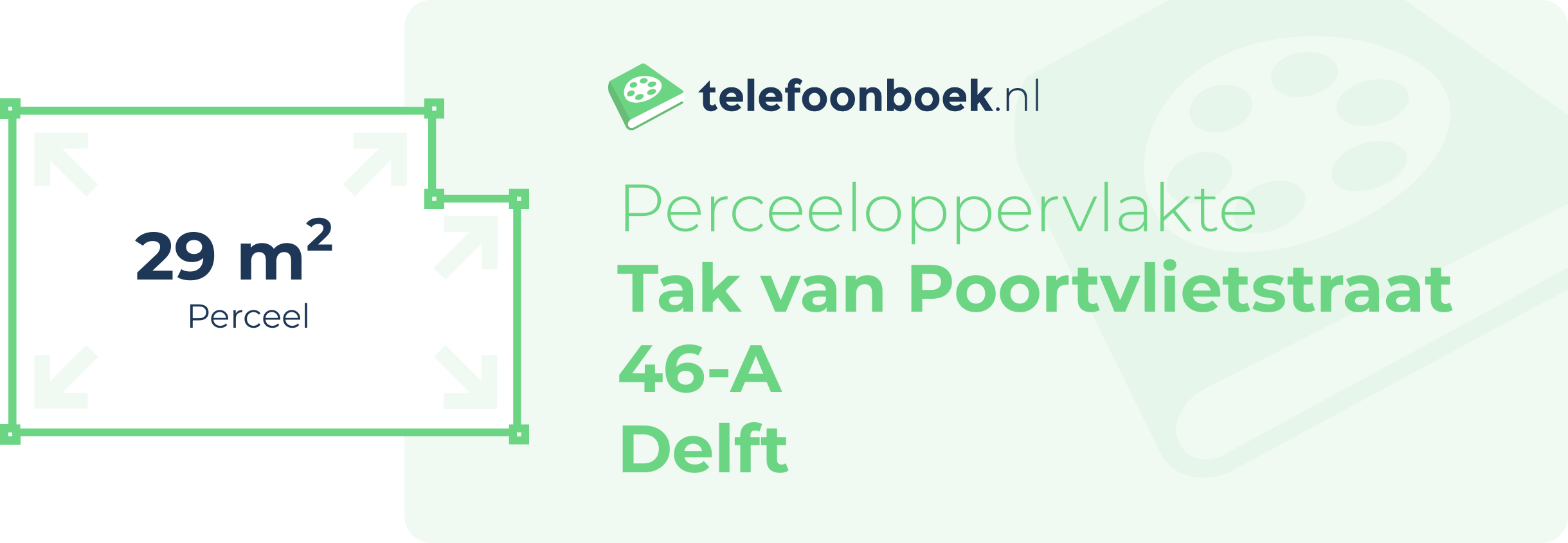 Perceeloppervlakte Tak Van Poortvlietstraat 46-A Delft