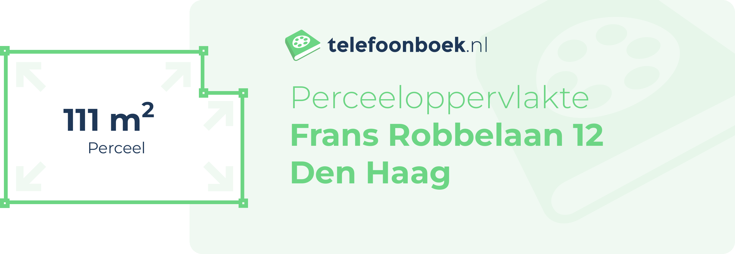 Perceeloppervlakte Frans Robbelaan 12 Den Haag