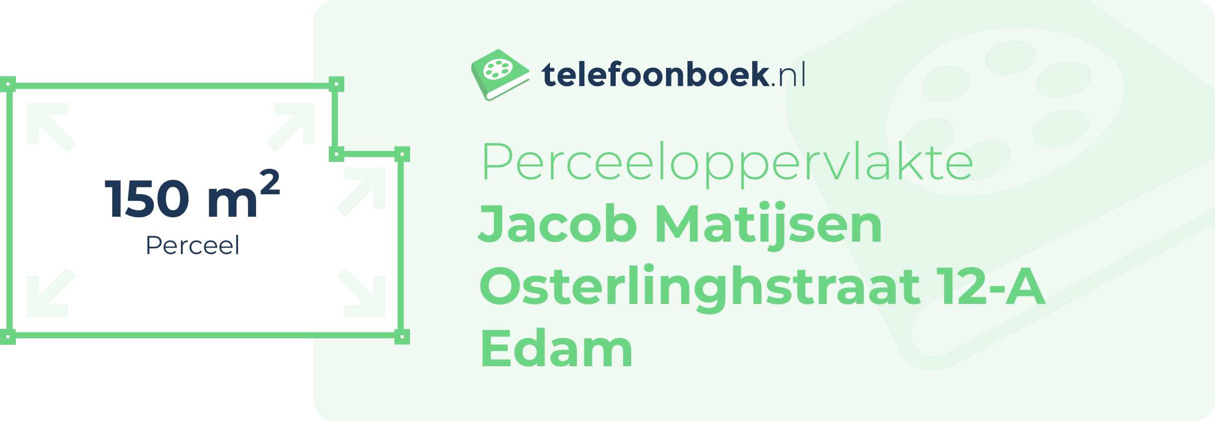 Perceeloppervlakte Jacob Matijsen Osterlinghstraat 12-A Edam