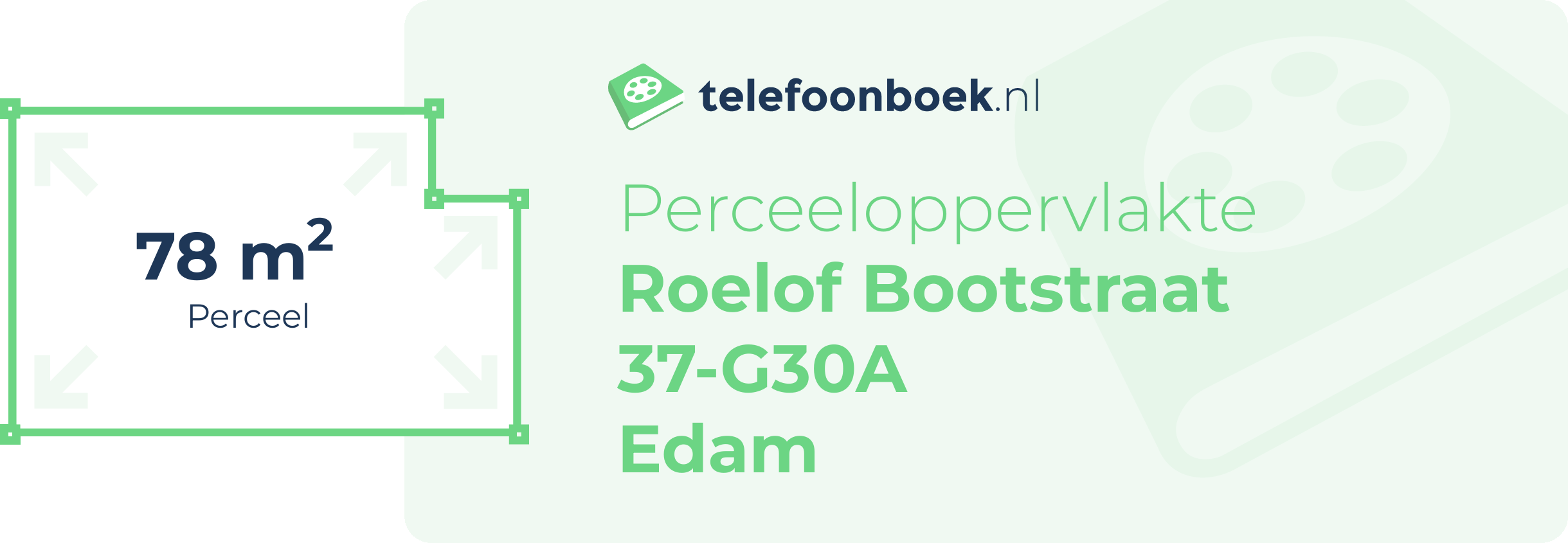 Perceeloppervlakte Roelof Bootstraat 37-G30A Edam