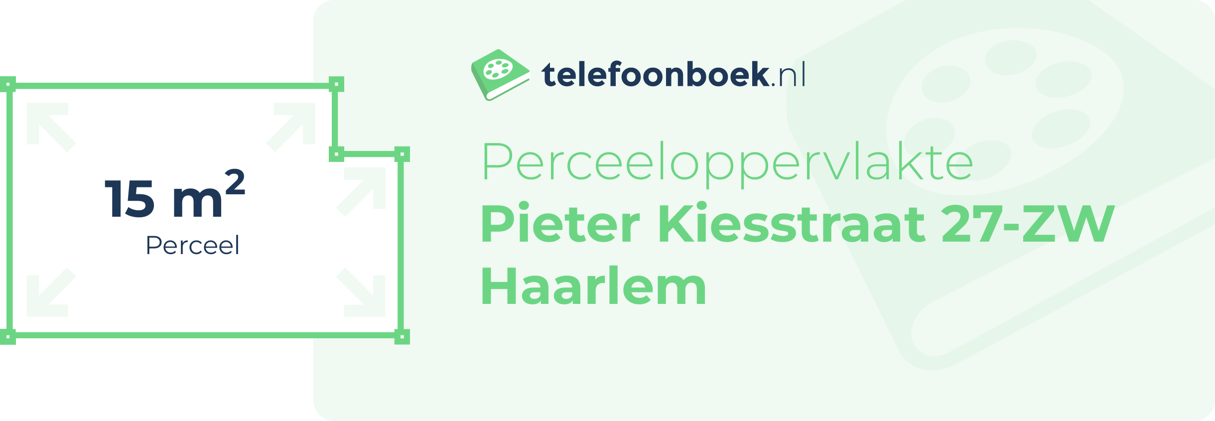 Perceeloppervlakte Pieter Kiesstraat 27-ZW Haarlem