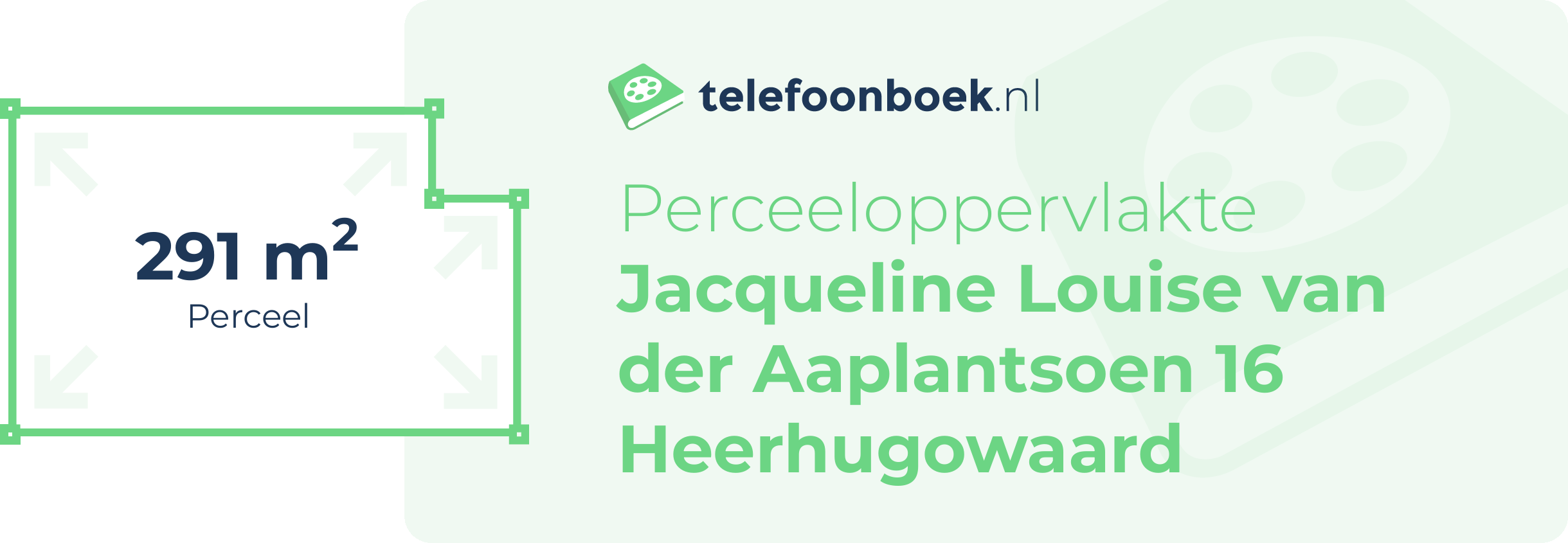 Perceeloppervlakte Jacqueline Louise Van Der Aaplantsoen 16 Heerhugowaard