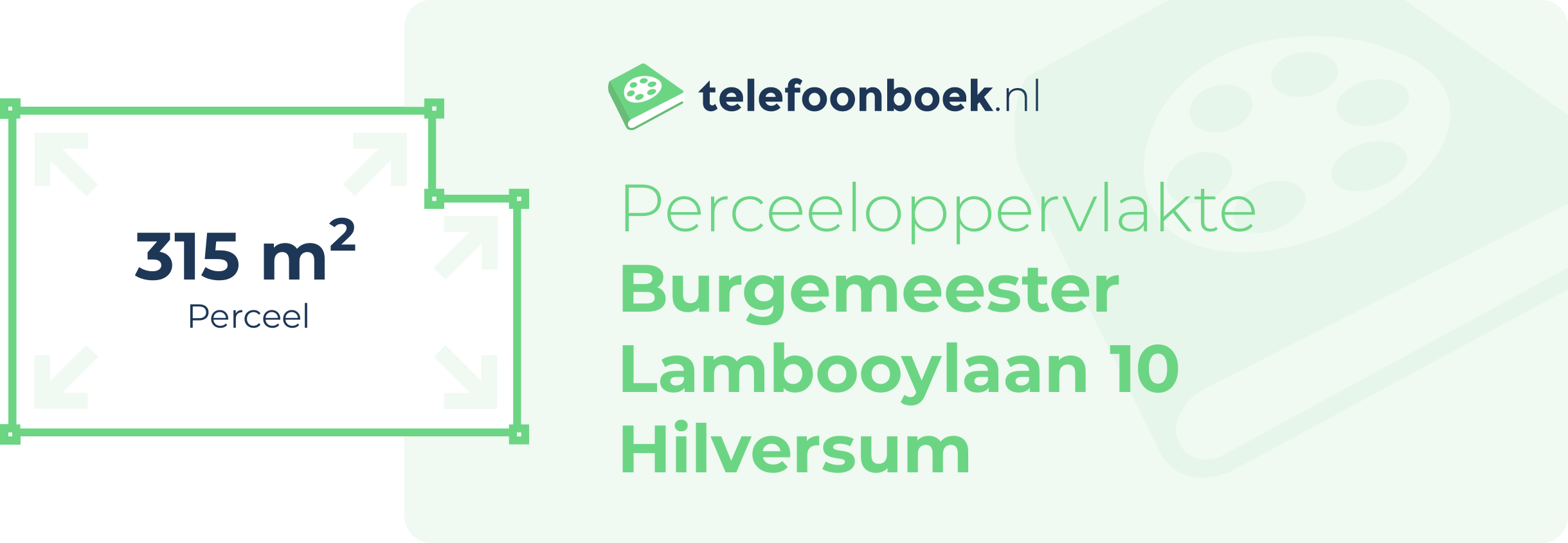 Perceeloppervlakte Burgemeester Lambooylaan 10 Hilversum