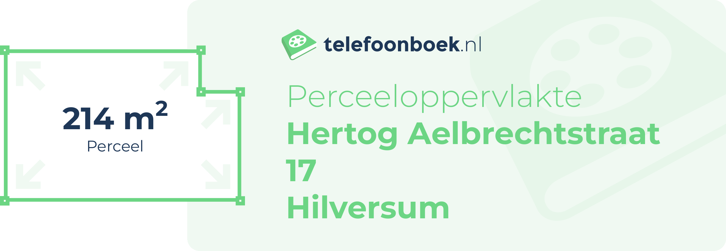 Perceeloppervlakte Hertog Aelbrechtstraat 17 Hilversum