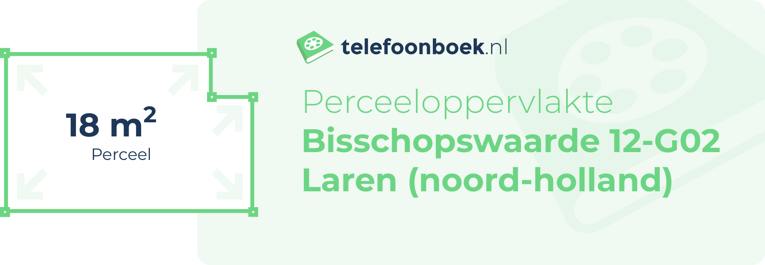 Perceeloppervlakte Bisschopswaarde 12-G02 Laren (Noord-Holland)