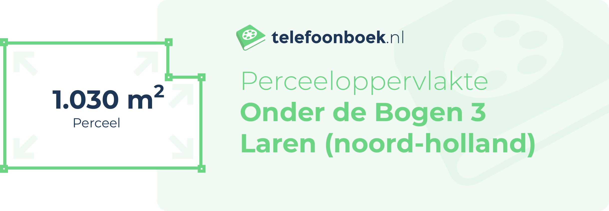 Perceeloppervlakte Onder De Bogen 3 Laren (Noord-Holland)