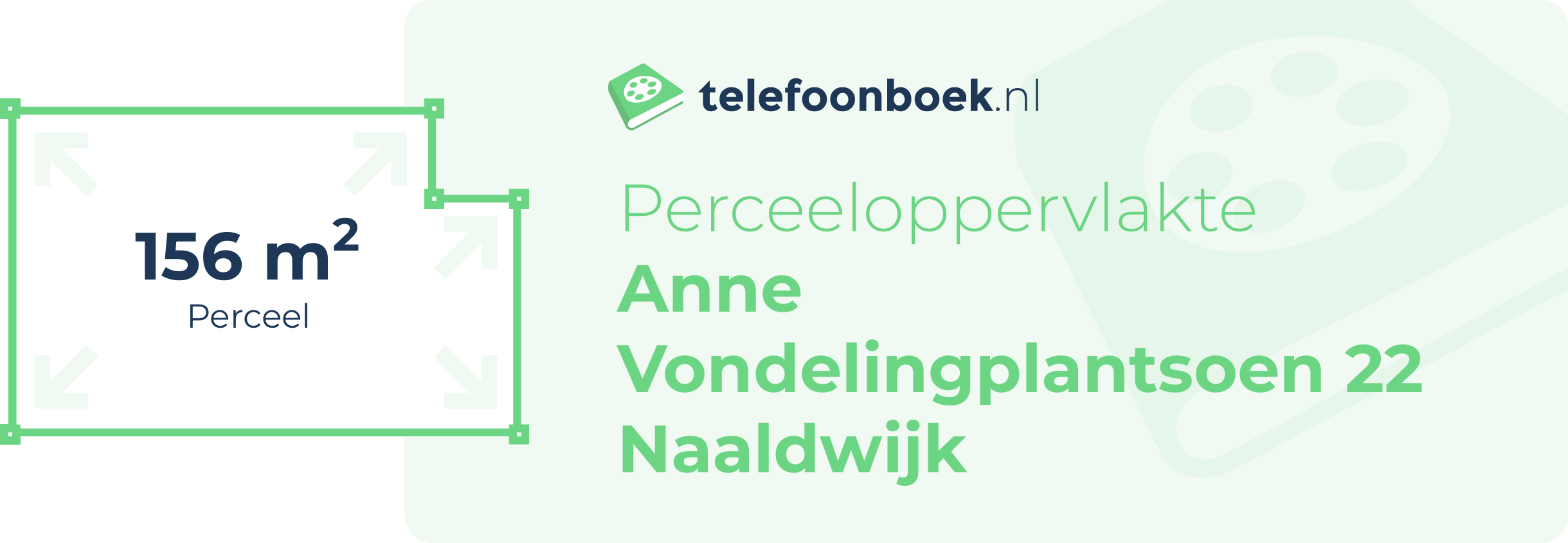 Perceeloppervlakte Anne Vondelingplantsoen 22 Naaldwijk