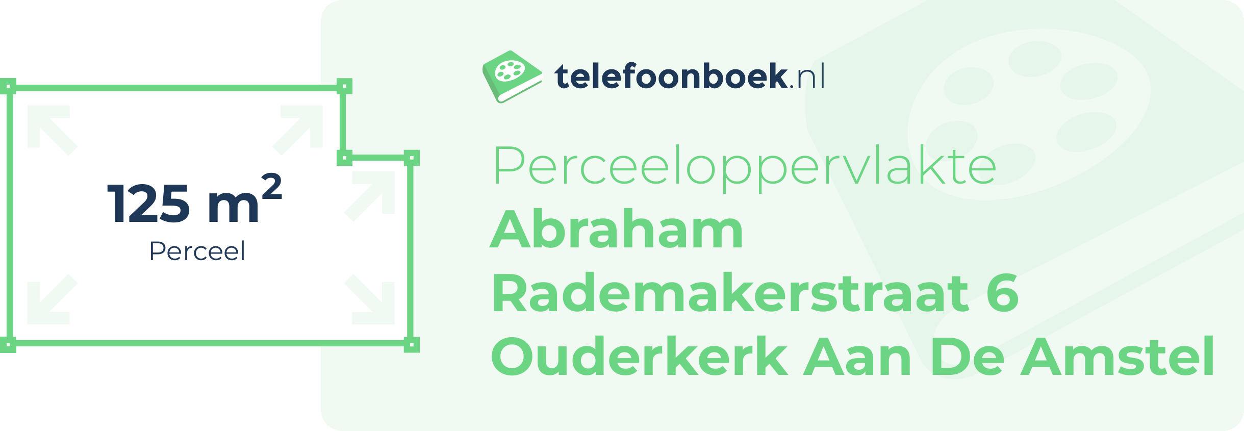 Perceeloppervlakte Abraham Rademakerstraat 6 Ouderkerk Aan De Amstel